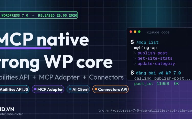 WordPress 7.0 ship MCP native trong core - góc nhìn vibe coder
