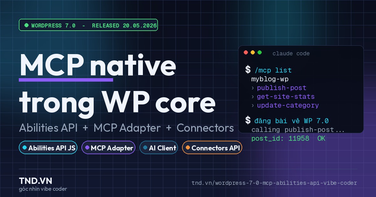 WordPress 7.0 ship MCP native trong core - góc nhìn vibe coder