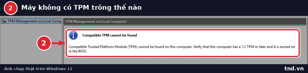 Cửa sổ TPM Management báo Compatible TPM cannot be found trên máy không có chip TPM