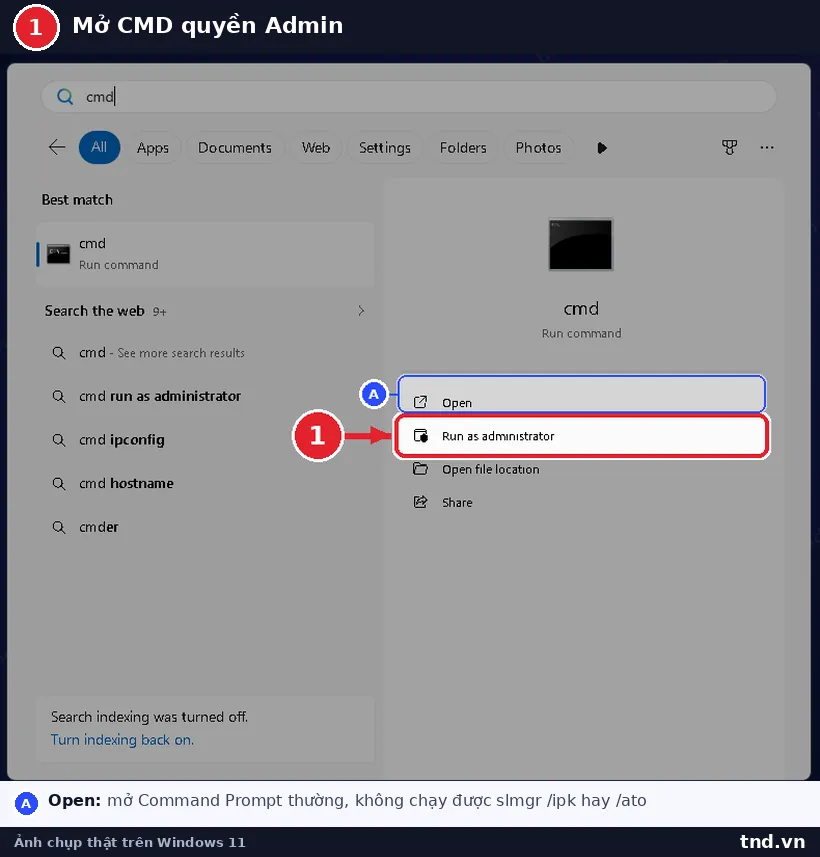 Gõ cmd vào Start và chọn Run as administrator