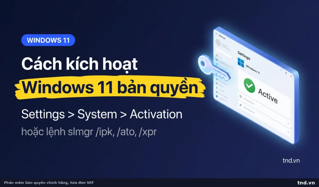 Cách kích hoạt Windows 11 chính hãng từ A đến Z