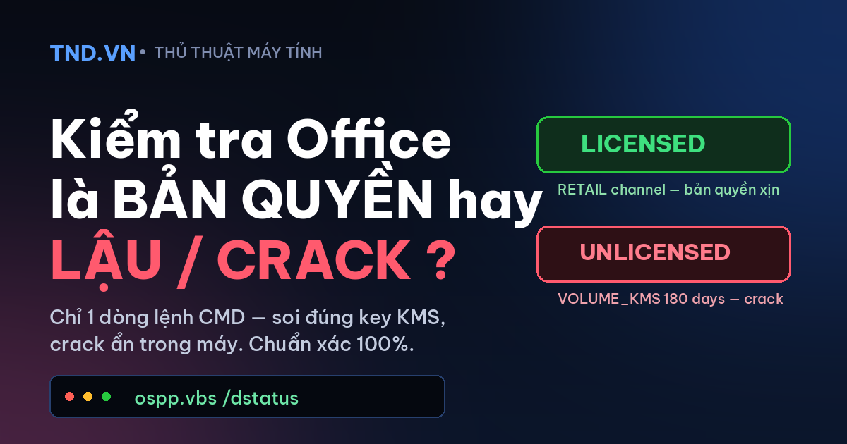 Kiểm tra Office bản quyền hay lậu crack - TND.vn