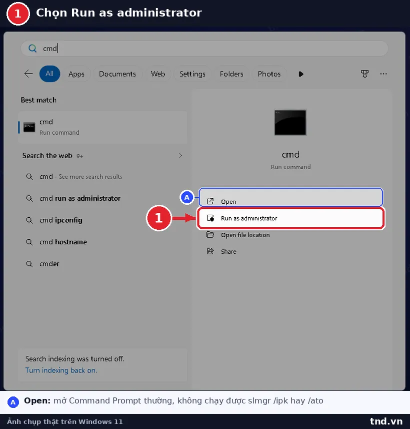 Gõ cmd vào Start và chọn Run as administrator