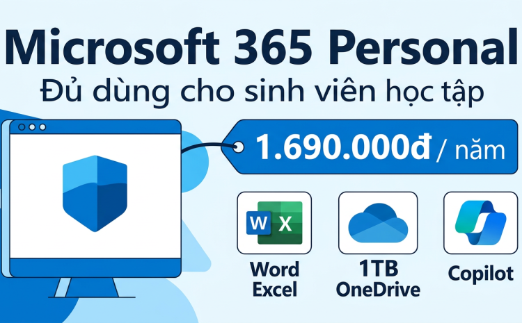 Microsoft 365 Personal cho sinh viên: đủ dùng cho học tập chưa