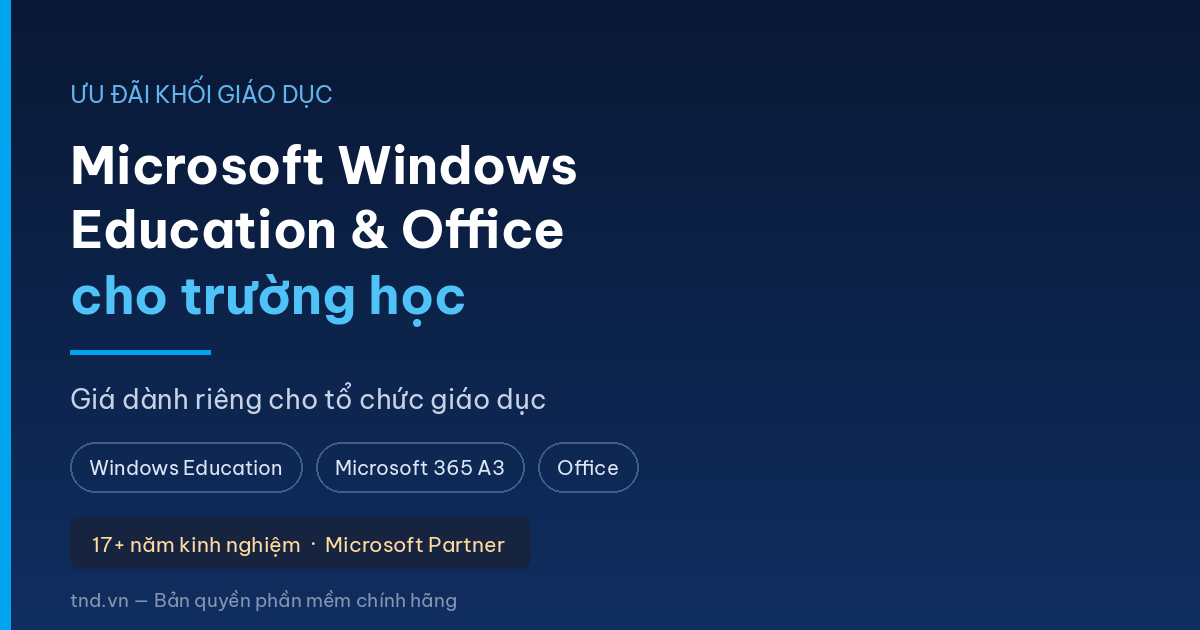 Microsoft Windows Education Office ưu đãi cho khối giáo dục