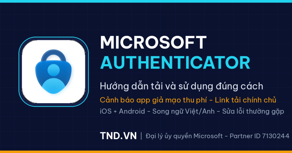 Hướng dẫn tải và sử dụng Microsoft Authenticator (Tiếng Anh + Tiếng Việt)