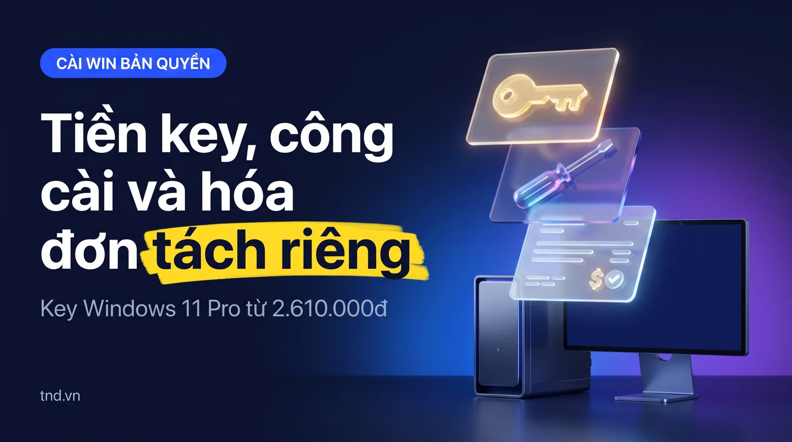 Cài Win bản quyền bao nhiêu tiền: tiền key, công cài và hóa đơn