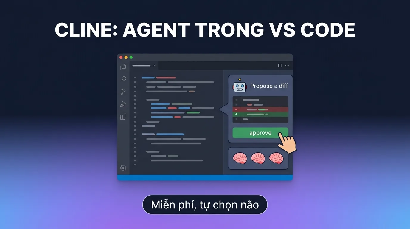 Cline là gì? AI agent miễn phí trong VS Code