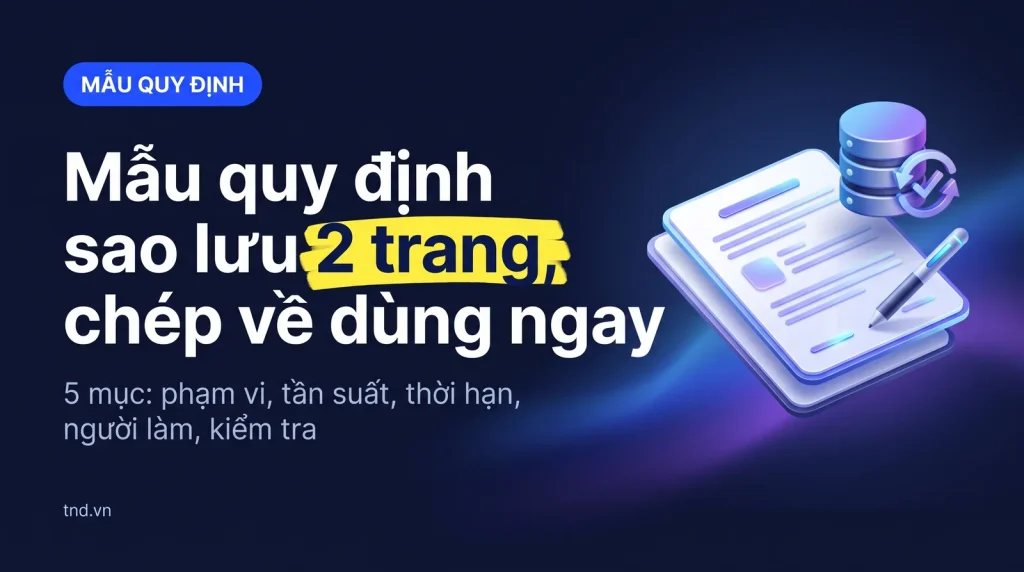 Mẫu quy định sao lưu dữ liệu cho doanh nghiệp Việt