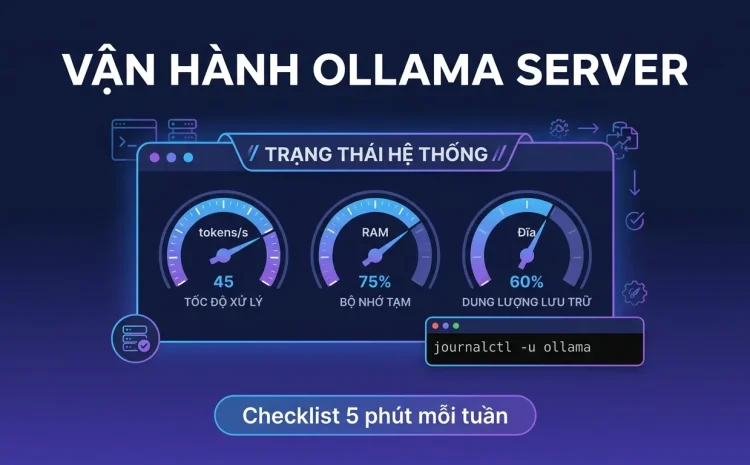 Vận hành Ollama trên server: systemd, log, benchmark