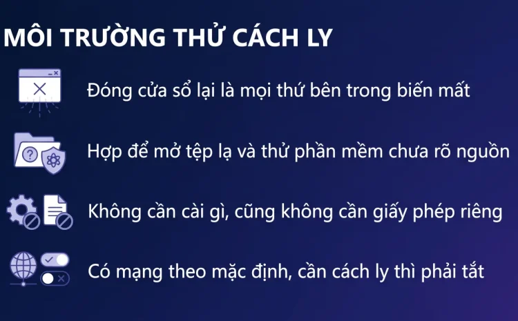 Windows Sandbox: chạy thử phần mềm lạ không hại máy