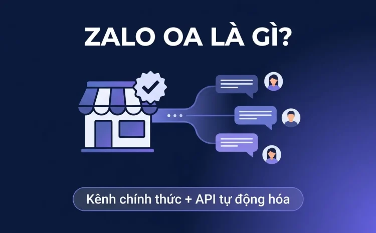 Zalo OA là gì? Các loại tài khoản, phí và cách đăng ký