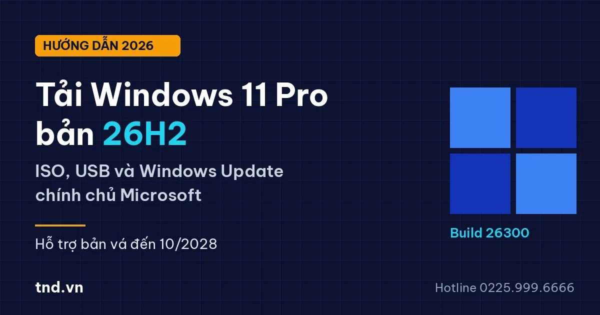 Hướng dẫn tải Windows 11 Pro 26H2 chính thức từ Microsoft