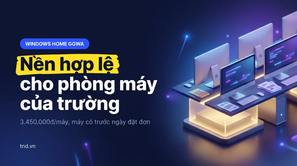 Windows Home GGWA giáo dục là gì, trường dùng để làm gì